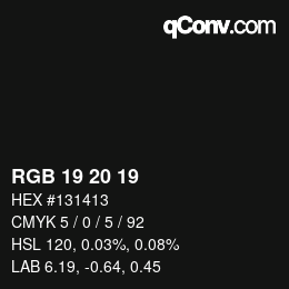 Color code: RGB 19 20 19 | qconv.com