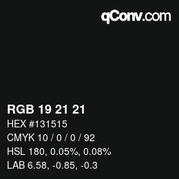 カラーコード: RGB 19 21 21 | qconv.com