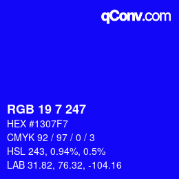 Color code: RGB 19 7 247 | qconv.com