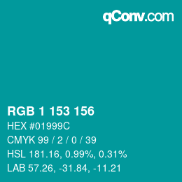 カラーコード: RGB 1 153 156 | qconv.com