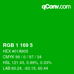 カラーコード: RGB 1 169 5 | qconv.com
