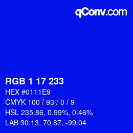 カラーコード: RGB 1 17 233 | qconv.com
