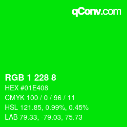 カラーコード: RGB 1 228 8 | qconv.com