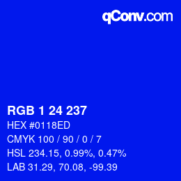 カラーコード: RGB 1 24 237 | qconv.com