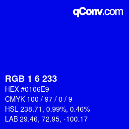 カラーコード: RGB 1 6 233 | qconv.com