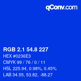 カラーコード: RGB 2.1 54.8 227 | qconv.com