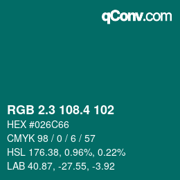 カラーコード: RGB 2.3 108.4 102 | qconv.com