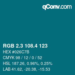 カラーコード: RGB 2.3 108.4 123 | qconv.com