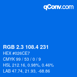 カラーコード: RGB 2.3 108.4 231 | qconv.com