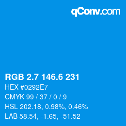 カラーコード: RGB 2.7 146.6 231 | qconv.com