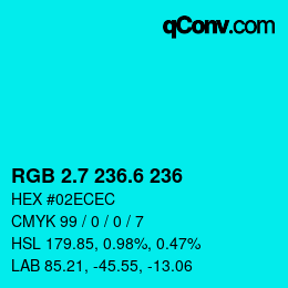カラーコード: RGB 2.7 236.6 236 | qconv.com
