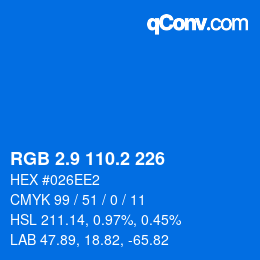 カラーコード: RGB 2.9 110.2 226 | qconv.com