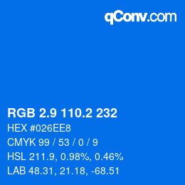カラーコード: RGB 2.9 110.2 232 | qconv.com
