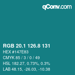 カラーコード: RGB 20.1 126.8 131 | qconv.com