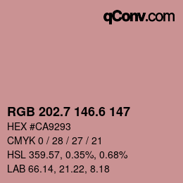 カラーコード: RGB 202.7 146.6 147 | qconv.com