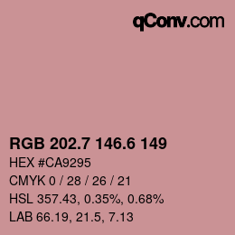 カラーコード: RGB 202.7 146.6 149 | qconv.com