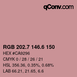 カラーコード: RGB 202.7 146.6 150 | qconv.com