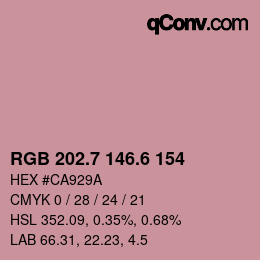 カラーコード: RGB 202.7 146.6 154 | qconv.com