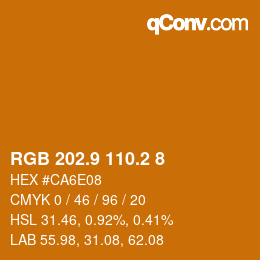 カラーコード: RGB 202.9 110.2 8 | qconv.com