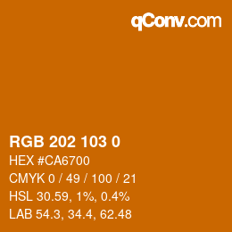 カラーコード: RGB 202 103 0 | qconv.com