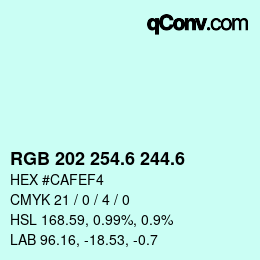 カラーコード: RGB 202 254.6 244.6 | qconv.com