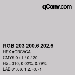 カラーコード: RGB 203 200.6 202.6 | qconv.com