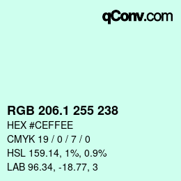 Color code: RGB 206.1 255 238 | qconv.com