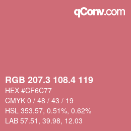 カラーコード: RGB 207.3 108.4 119 | qconv.com