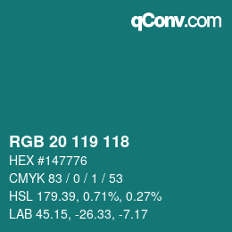 カラーコード: RGB 20 119 118 | qconv.com