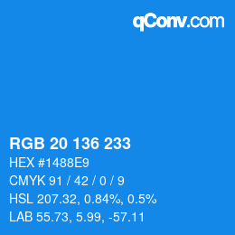 Color code: RGB 20 136 233 | qconv.com