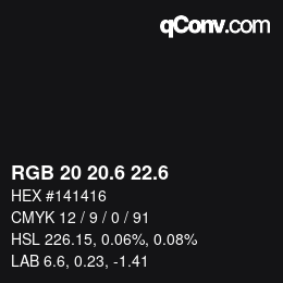 カラーコード: RGB 20 20.6 22.6 | qconv.com