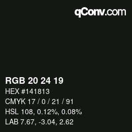 カラーコード: RGB 20 24 19 | qconv.com