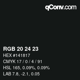 Color code: RGB 20 24 23 | qconv.com