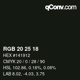Color code: RGB 20 25 18 | qconv.com