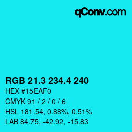 カラーコード: RGB 21.3 234.4 240 | qconv.com