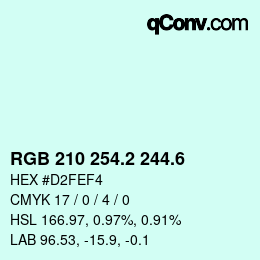 カラーコード: RGB 210 254.2 244.6 | qconv.com