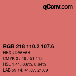 カラーコード: RGB 218 110.2 107.6 | qconv.com