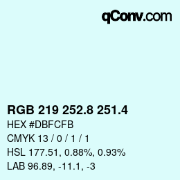 カラーコード: RGB 219 252.8 251.4 | qconv.com