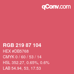 カラーコード: RGB 219 87 104 | qconv.com