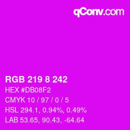 颜色代码: RGB 219 8 242 | qconv.com