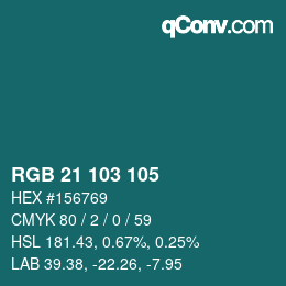 カラーコード: RGB 21 103 105 | qconv.com