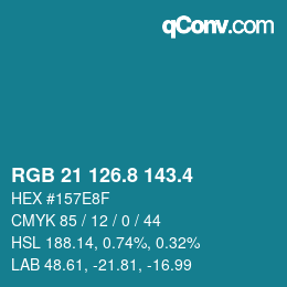 カラーコード: RGB 21 126.8 143.4 | qconv.com