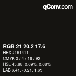 カラーコード: RGB 21 20.2 17.6 | qconv.com