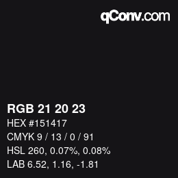 Color code: RGB 21 20 23 | qconv.com