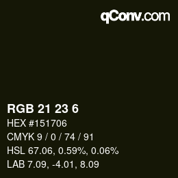 Color code: RGB 21 23 6 | qconv.com