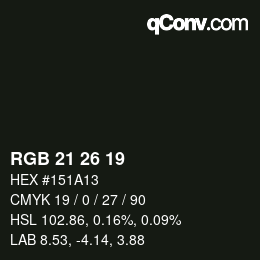 Color code: RGB 21 26 19 | qconv.com