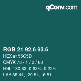 カラーコード: RGB 21 92.6 93.6 | qconv.com
