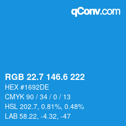 カラーコード: RGB 22.7 146.6 222 | qconv.com