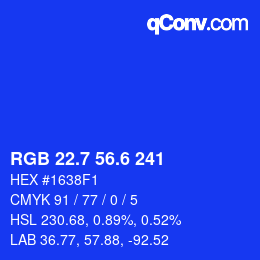 カラーコード: RGB 22.7 56.6 241 | qconv.com