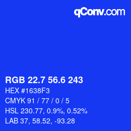 カラーコード: RGB 22.7 56.6 243 | qconv.com
